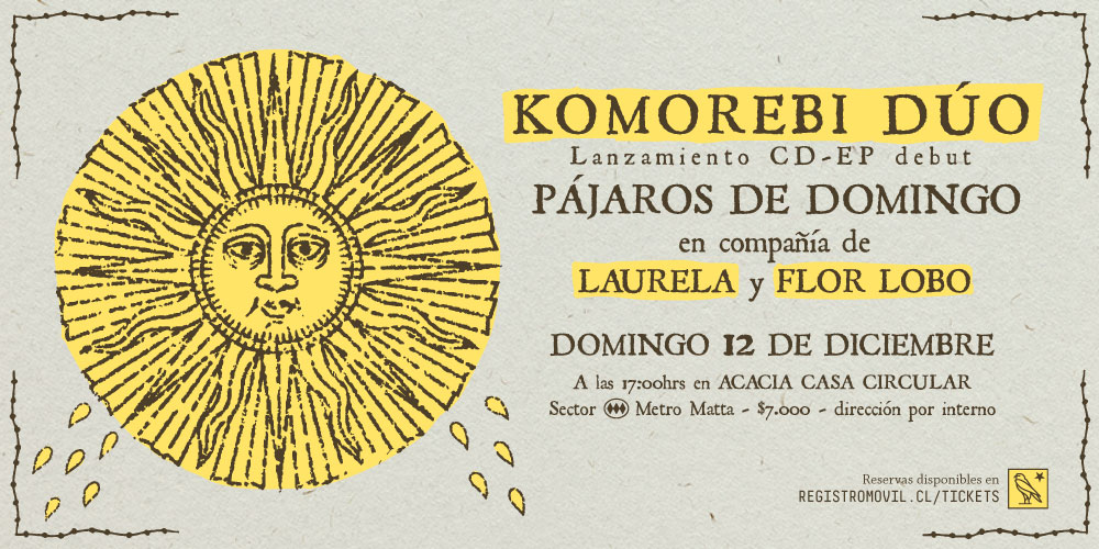 Lanzamiento 'Pájaros de Domingo' en vivo: Komorebi Dúo, Laurela y Flor Lobo